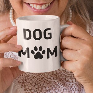 Dog Mom Ceramic White Mug, Mother&#39;s day Glossy Tea Cup, Dogma Birthday Coffee Gift Mug