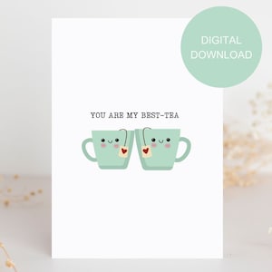 you are my bestea printable card, best friend birthday card, card for her, downloadable card