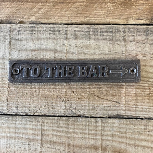 Cast Iron Antique Style Retro To The Bar Wall Plaque- Pub Sign, Bar sign, Hotel Sign, Event sign