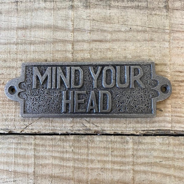 Mind Your Head Fonte Plaque/signe, Mind your Head, Low Beams, Pub sign, Bed and Breakfast sign
