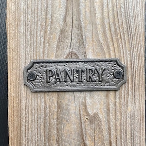 Cast Iron Pantry Door Sign Plaque with two screws for easy attachment on door for Home  / Lodge / Guest House / Farmhouse