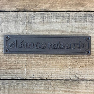 Cast Iron Sláinte Mhaith / Good Health Gaelic wall plaque Door Sign