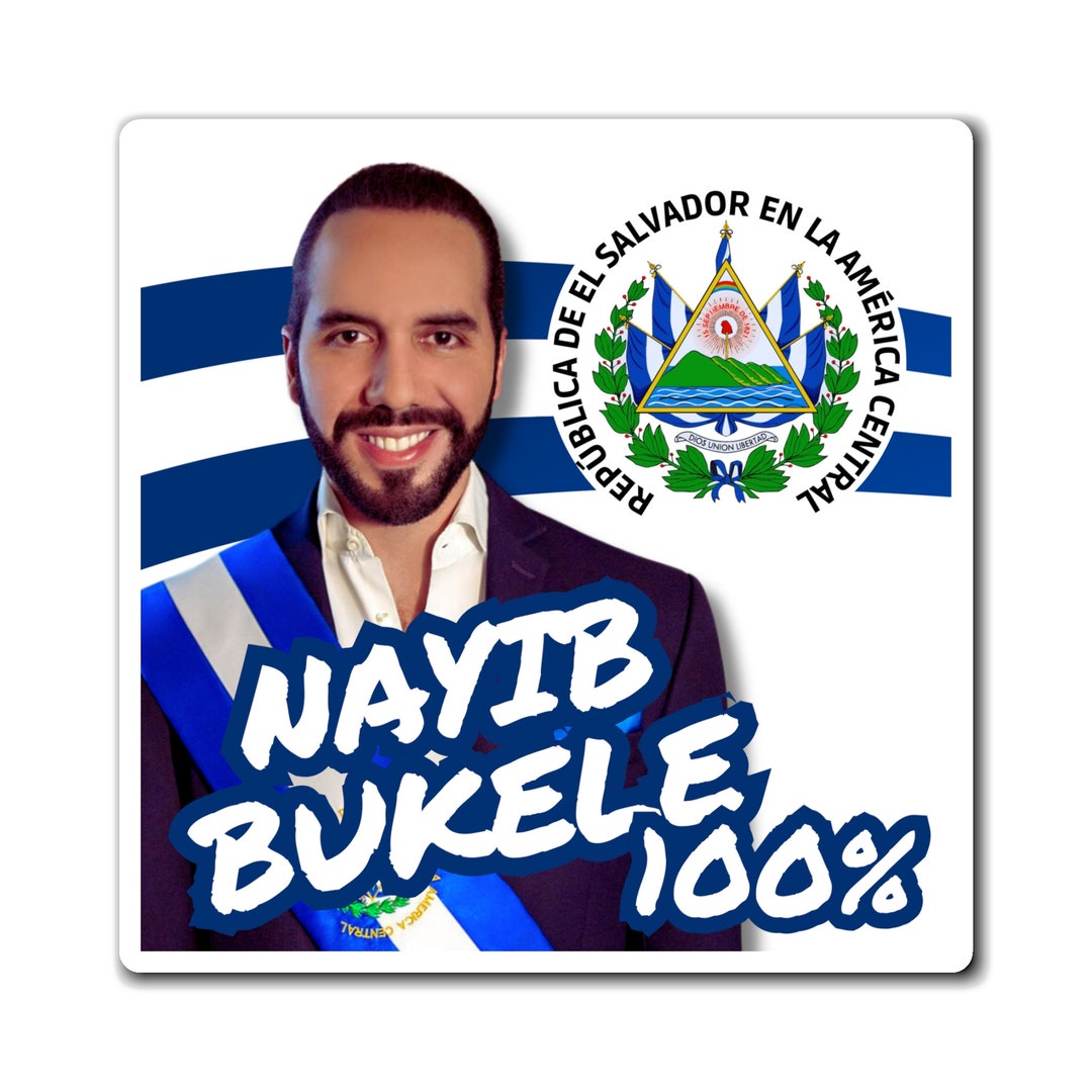 Magnets 6x6 In. Nayib Bukele Full Color Magnet - Etsy