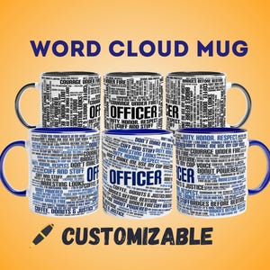 Könnte beinhalten: Sechs weiße Kaffeetassen mit schwarzen oder blauen Akzenten, die jeweils ein Wortwolken-Design mit dem Wort "OFFICER" prominent zeigen. Die Tassen haben Sätze wie "Courage Under Fire" und "Coffee, Donuts & Justice". Der Text "WORD CLOUD MUG" und "CUSTOMIZABLE" sind ebenfalls sichtbar.