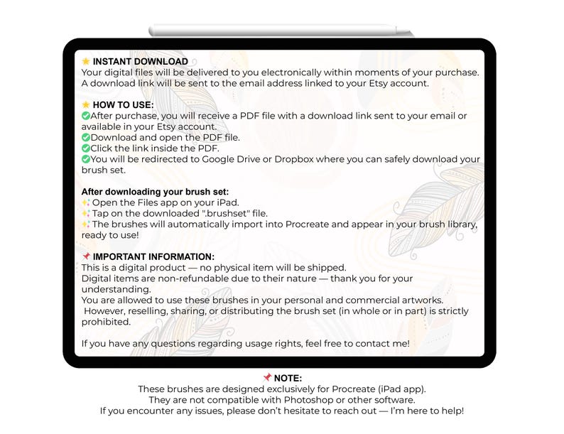 May include: A tablet screen displaying information about a digital brush set. The text details how to download and use the brushes in Procreate, including instructions and important information about the digital product. The screen is white with black text.