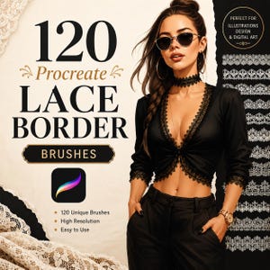 May include: Digital art design featuring a woman in black clothing with the text "120 Procreate Lace Border Brushes." The image includes a Procreate app icon and the text "Perfect for Illustrations Design & Digital Art."
