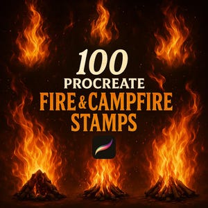 May include: 100 Procreate Fire & Campfire Stamps. A digital illustration of three different campfire scenes with flames and glowing embers. The text "100 Procreate Fire & Campfire Stamps" is displayed in a vintage style font.