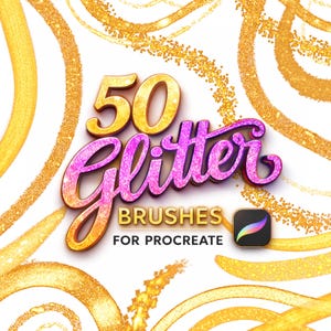 50 Procreate Glitter Brushes for Shimmering Text Effects, Sparkle Lettering, Party Designs and Magical Digital Art