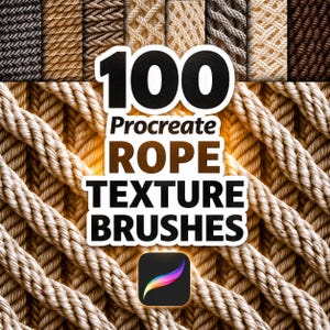 May include: A digital collection of 100 Procreate rope texture brushes featuring various braided and twisted cord patterns in shades of brown, tan, and gray. The text 100 Procreate ROPE TEXTURE BRUSHES is displayed in bold white letters with a black outline.