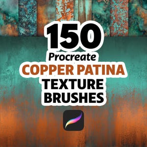 May include: A digital product display featuring 150 Procreate Copper Patina Texture Brushes. The text 150 Procreate Copper Patina Texture Brushes is displayed in bold white and orange lettering over a background of various oxidised copper textures.