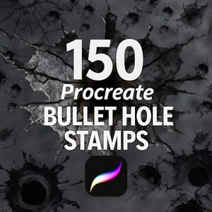 May include: Digital art graphic with the text "150 Procreate Bullet Hole Stamps" in white over a dark, textured background with bullet hole illustrations. Includes the Procreate app icon.