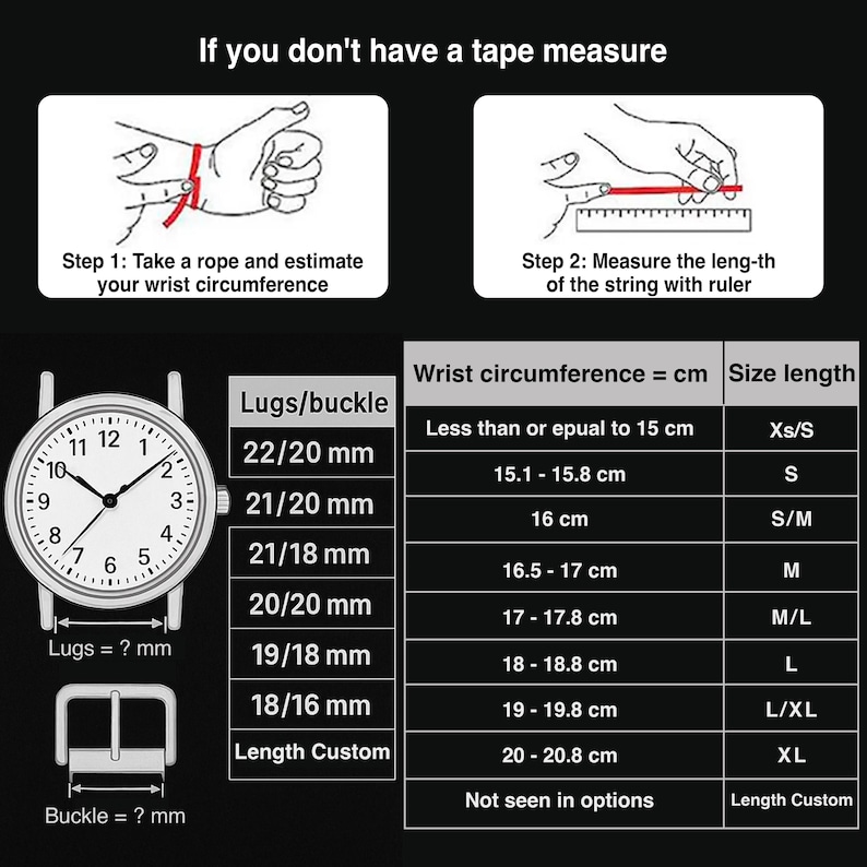 May include: Diagram showing how to measure wrist size for a watch strap. Includes instructions for using a string and ruler, along with a chart correlating wrist circumference in centimeters to watch strap sizes, and lug/buckle sizes in millimeters.