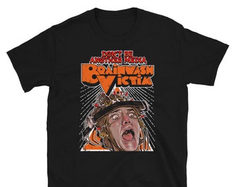 Don’t Be a Brainwash Victim A Clockwork Orange Inspired T-Shirt | Stanley Kubrick Cult Film Classic Shirt
