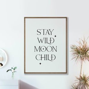 Cartel infantil Stay Wild Moon / Arte de pared de texto / Arte de estilo tipográfico / Cartel impreso gráfico