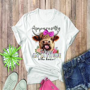 DTF Apparently i have an attitude! cow transfer ready to press