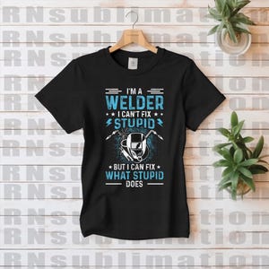 DTF I&#39;m a Welder Transfer Ready to Press