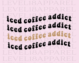 Free Free 300 Iced Coffee Addict Svg SVG PNG EPS DXF File