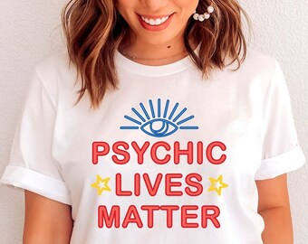 Psychic Lives Matter Shirt Metaphysical Astrologist Sun Moon Third Eye Star Tarot Card Reader Shirt