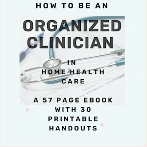 Home Health Care E book, Home Care nurse, Physical Therapist 57 page E BOOK with 30 senior Healthcare Patient Handouts.