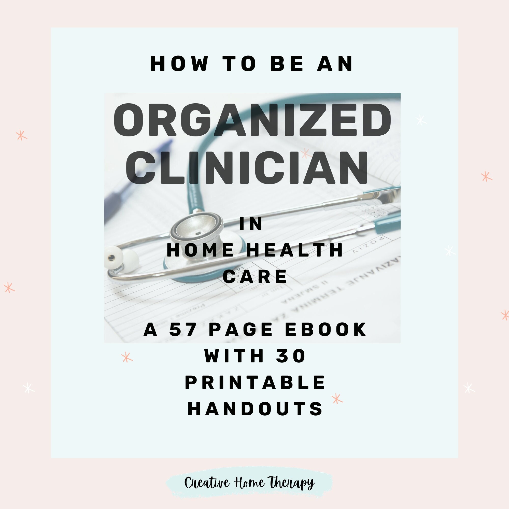 Home Health Care E book, Home Care nurse, Physical Therapist 57 page E BOOK with 30 senior Healthcare Patient Handouts.