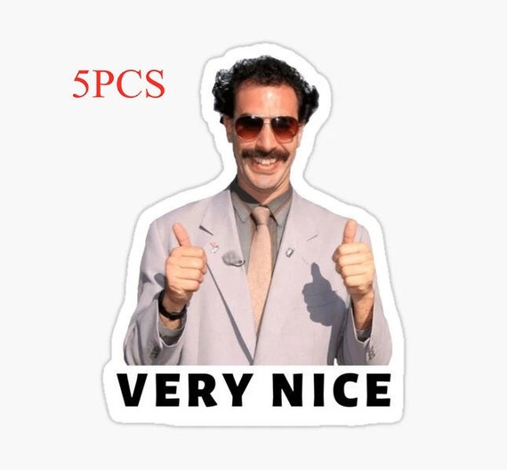 5 Pcs Borat Meme Sticker, Very Nice Sticker Laptop Sticker Water Bottle  Sticker, Journal Planner Sticker Car Bumper Sticker Suitcase Sticker - Etsy