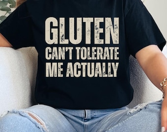 Gluten Can't Tolerate Me Actually SVG PNG DXF Ai Food Allergy Humor Sublimation Celiac Awareness Funny Gluten Free Quote Digital Download
