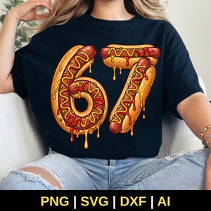 May include: Black t-shirt featuring a graphic of the number "67" designed as hot dogs with mustard and ketchup dripping. The shirt has the text "PNG | SVG | DXF | AI" at the bottom.
