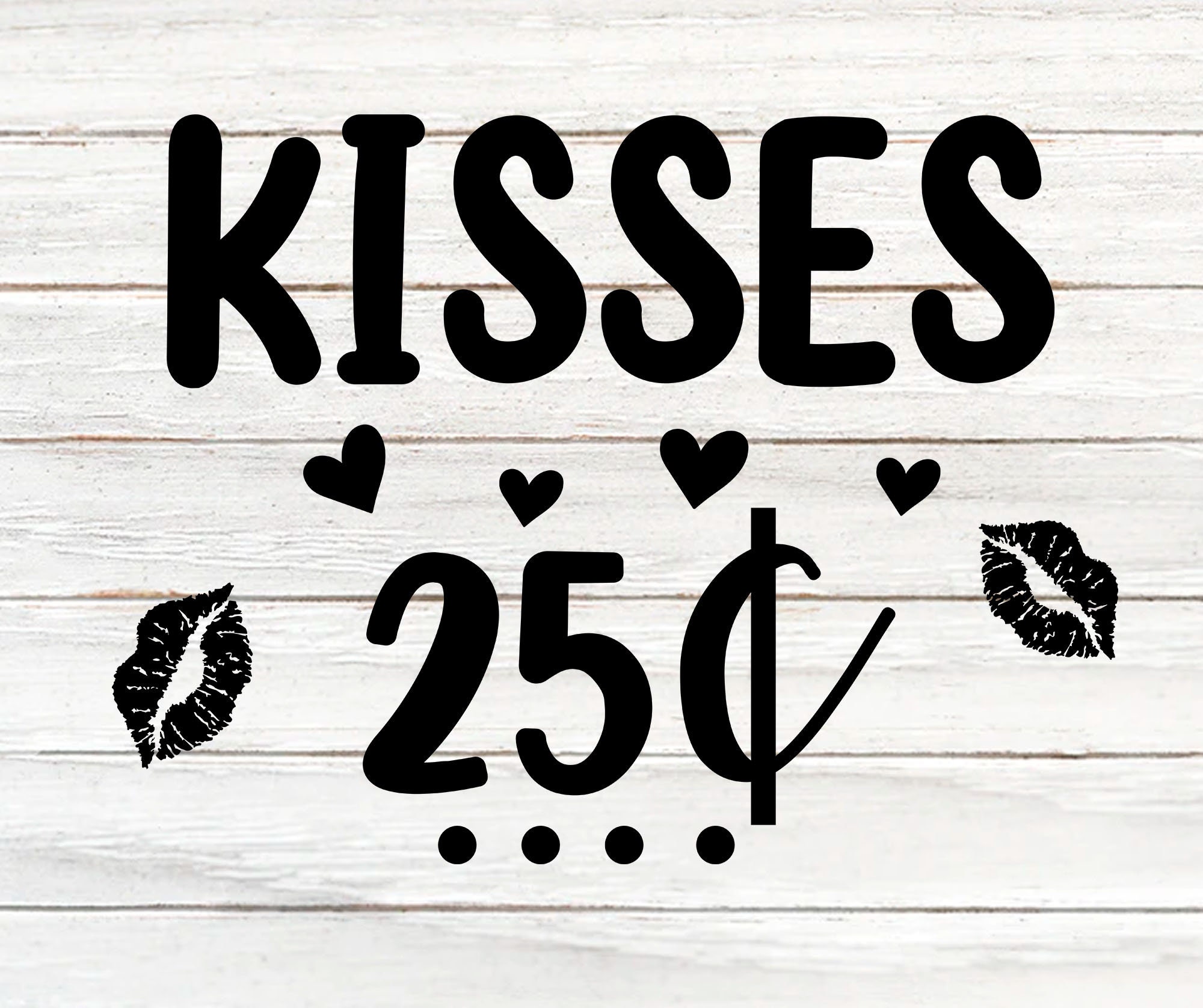 Kisses 25 cents file cut kisses 25 cents svg kisses 25 cents  etsy Kisses 25 cents file cut kisses 25 cents svg kisses 25 cents  etsy