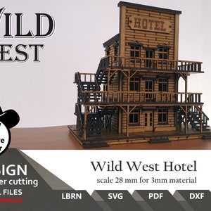 Wild West Hotel Files for laser cut : 28-34mm Scale Miniatures (SVG DXF LBRN Ai)