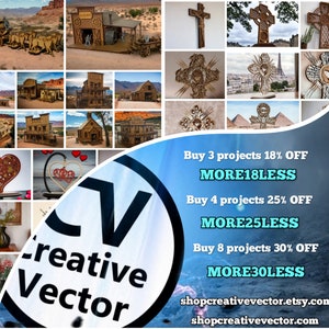 May include: A collage of various laser cut designs, including a western town, crosses, hearts, and a Eiffel Tower. The image also includes a logo for Creative Vector and discount codes for buying multiple projects: MORE18LESS, MORE25LESS, and MORE30LESS. The text also includes the website shopcreativevector.etsy.com and shopcreativevector.com.