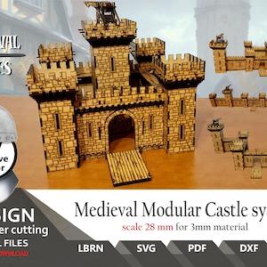 May include: A laser-cut wooden modular castle system featuring a central tower, crenelated walls, and a drawbridge. The design includes text reading Medieval Times, Medieval Modular Castle system, scale 28 mm for 3mm material, LBRN, SVG, PDF, DXF, and AI.