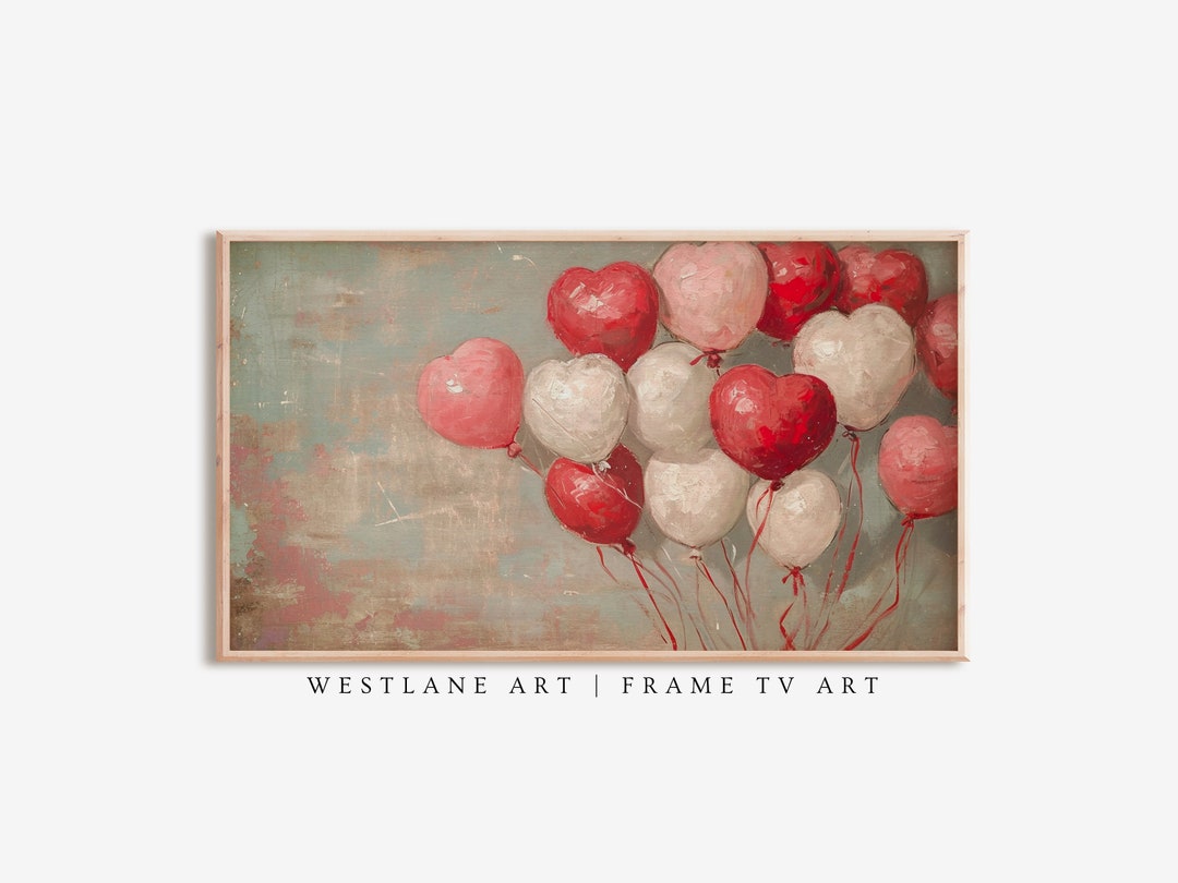 Valentines Day FRAME TV Art Heart Balloons Vintage Painting Art DIGITAL ...