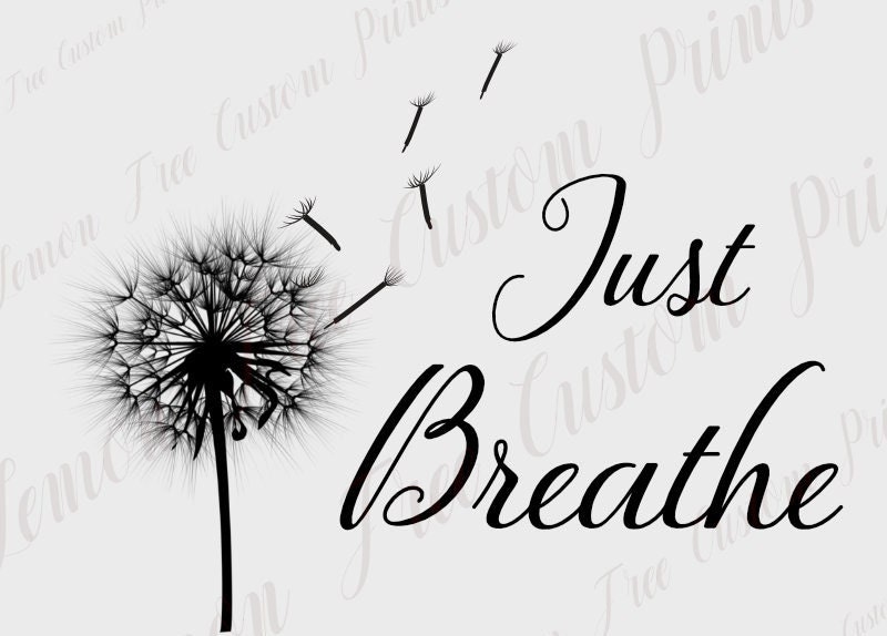 Just Breathe Dandelion Svg Momlife Svg Just Breathe Svg - Etsy