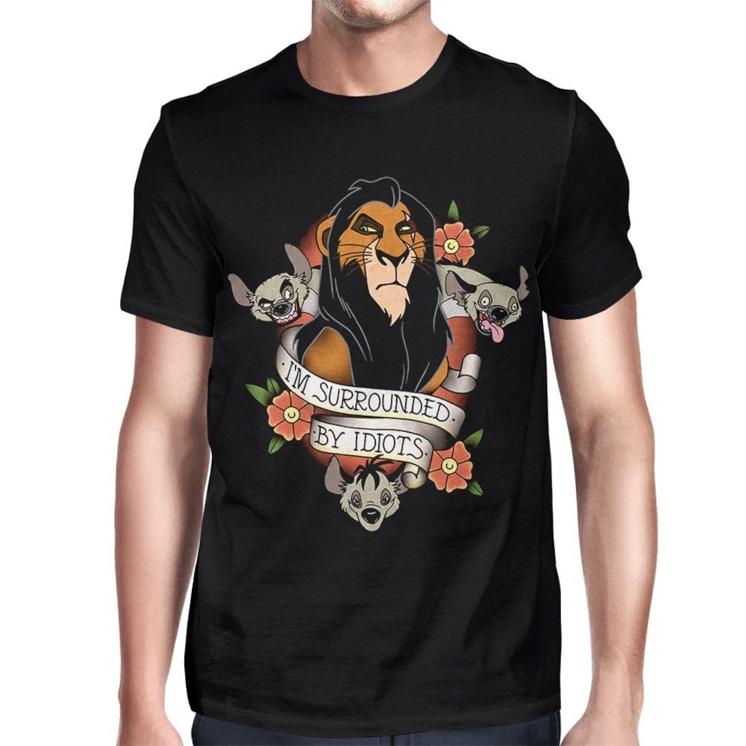 The Lion King Scar I'm Surrounded By Idiots Shirt - NVDTeeshirt