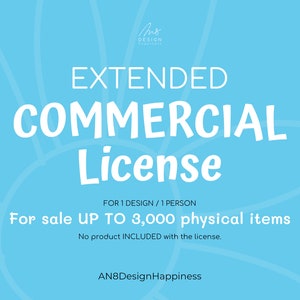 Extended license for commercial use up to 3,000 items | AN8DesignHappiness