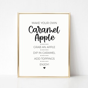 Make Your Own Caramel Apple sign. Instructions include: Grab an apple, Dip in caramel, Add toppings, Enjoy! Modern minimalist design. A line of 6 black dots separate each instruction. Small black heart at the bottom.