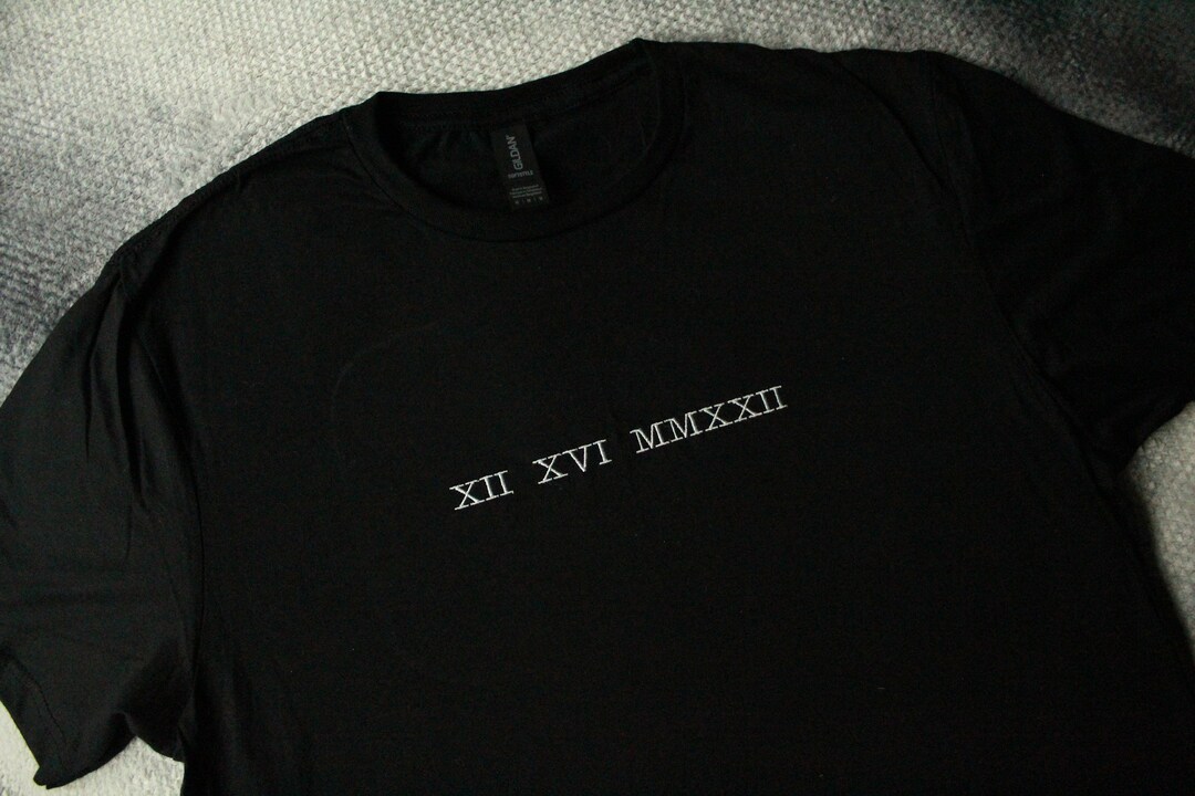 Custom Roman Numerals Embroidered T-shirt - Etsy