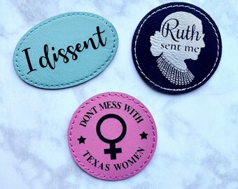 As seen on TikTok: Feminist 3 Pack Iron-On Leatherette Patches | Ruth Sent Me | I Dissent | Don't Mess With Texas Women (choose colors)
