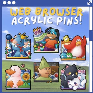 May include: Acrylic pins featuring cartoon characters in a web browser theme. The pins showcase a variety of colorful designs, including a blue dog with a cake, a red penguin, and a duck. Text on the image reads "WEB BROWSER ACRYLIC PINS!"