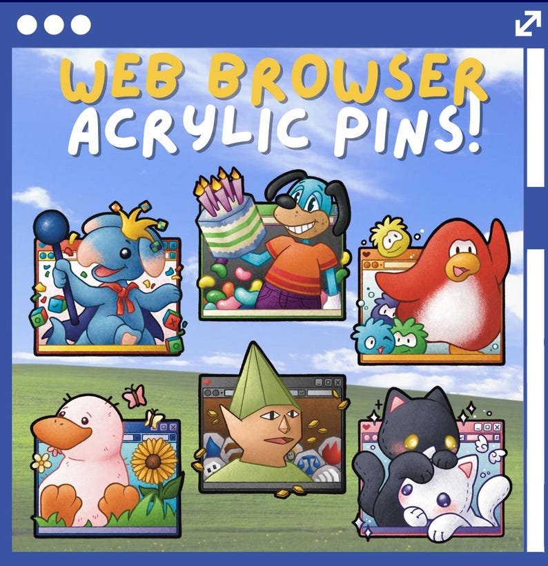 May include: Acrylic pins featuring cartoon characters in a web browser theme. The pins showcase a variety of colorful designs, including a blue dog with a cake, a red penguin, and a duck. Text on the image reads "WEB BROWSER ACRYLIC PINS!"