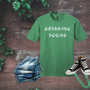 Drinking Squad Tee, St Patricks Day Tee, St Patricks Graphic Tee, Friends St Patricks Day Tee, Unisex Tee