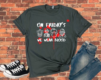 On Fridays We Wear Blood Tee, Halloween Tee, Halloween Crewneck, Jason Freddie It Scream, Mean Girls Inspired, Blood