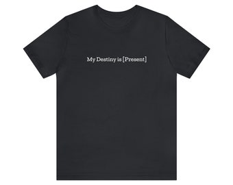 Destiny Unisex T-Shirt