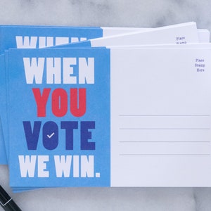 Postcards to Voters 4 by 6 blank postcard. The words When You Vote We Win on a light blue background.