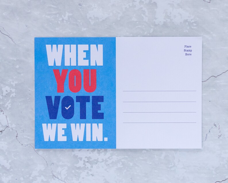 Postcards to Voters 4 by 6 blank postcard. The words When You Vote We Win on a light blue background.