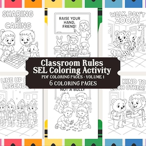 May include: A collection of six black and white coloring pages with classroom rules themes. Each page features illustrations of children and animals, with phrases like "Sharing is Caring" and "Walk, Don't Zoom!" The title "Classroom Rules SEL Coloring Activity" is displayed.