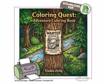 May include: A digital coloring book titled Coloring Quest: Adventure Coloring Book featuring a forest scene with a tree displaying a Wanted poster of a goblin. The cover includes the text Studio Vicky and a small printer icon with paper.