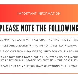 May include: Important information about crafting machine files. Files may not work with all crafting machine software. Files are created in Photoshop and tested in Canva. File conversions may be required for your machine. Files are not pre-traced for Silhouette and 2D machines unless specifically stated otherwise in the description. Reach out to me if you have questions. Thank you!