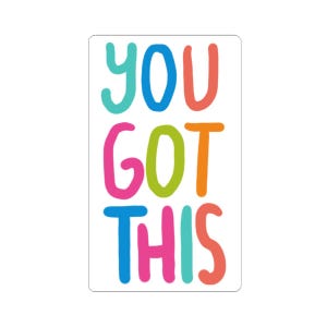 Empowering You Got This Kiss-Cut Stickers | Motivational Stickers for Laptops, Journals, Water Bottles, Gifts, Self-Care