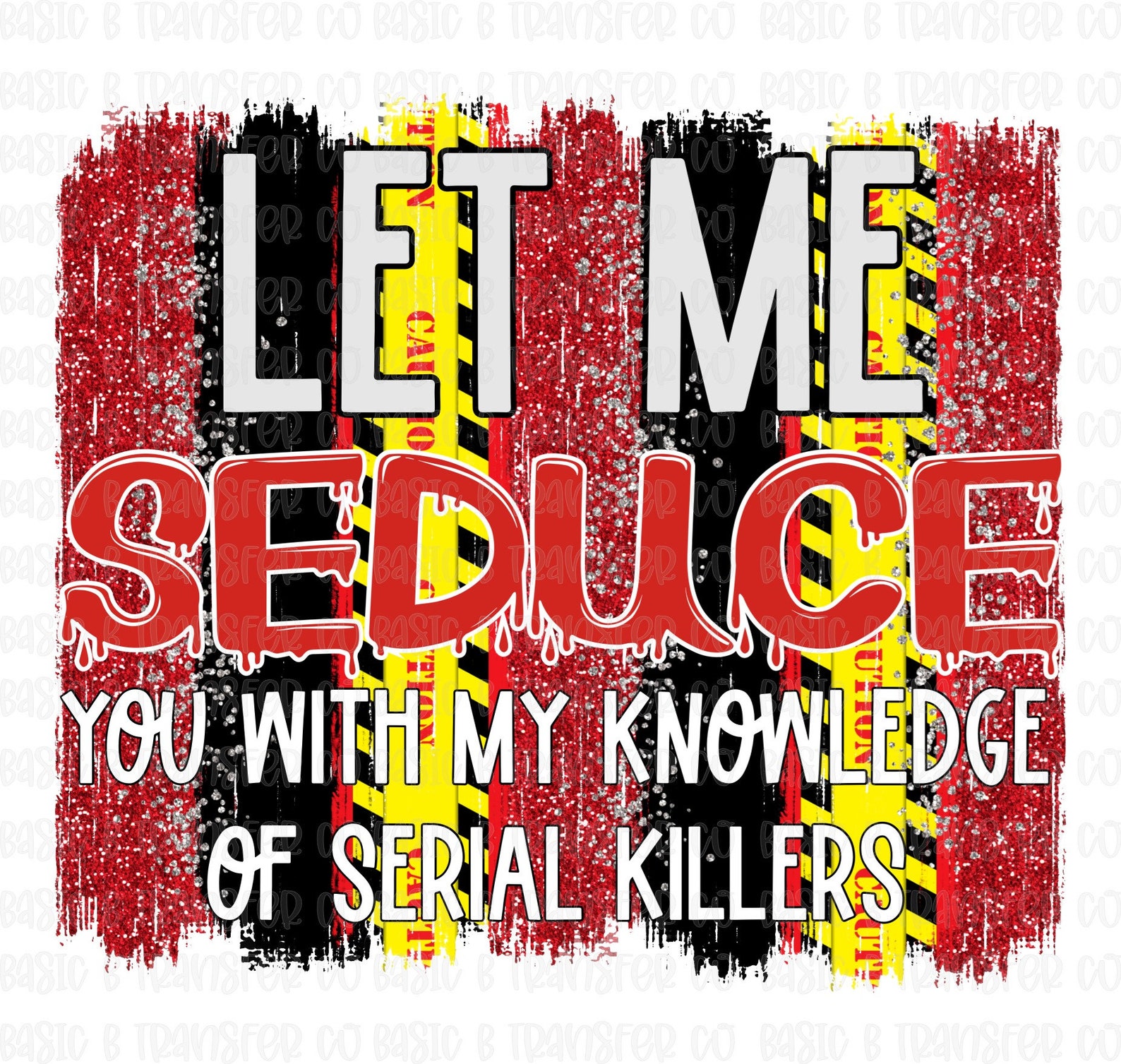 Let Me Seduce You Serial Killers Sublimation Print Ready To Etsy 